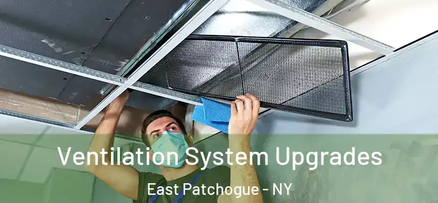  Ventilation System Upgrades East Patchogue - NY